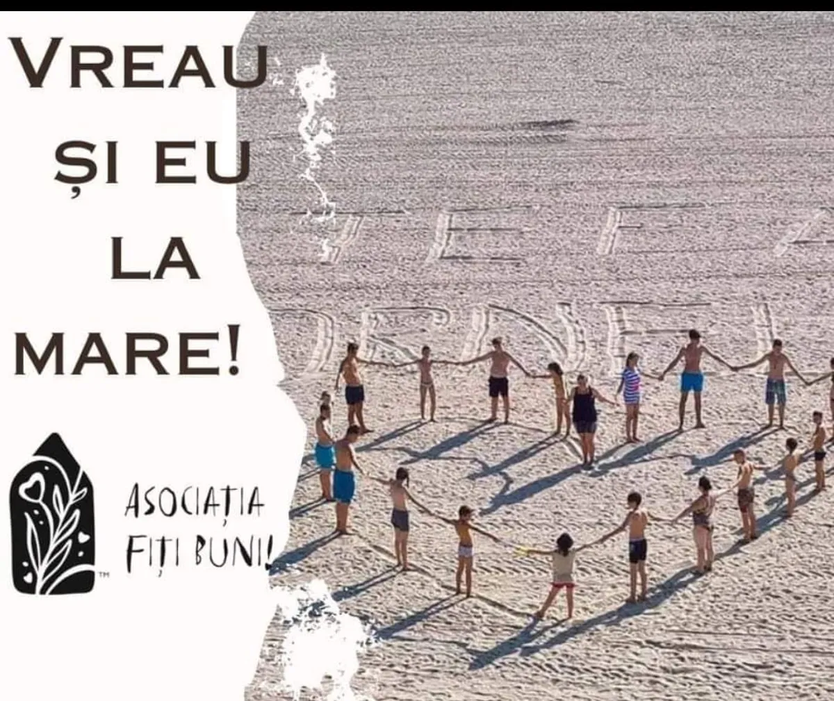 Afișul taberei „Vreau și eu la mare!” a Asociației „Fiți Buni”